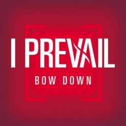 I Prevail - Bow Down